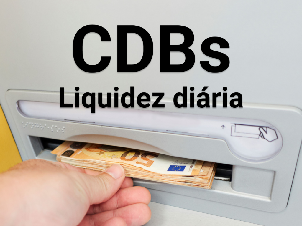 CDBs com liquidez diária