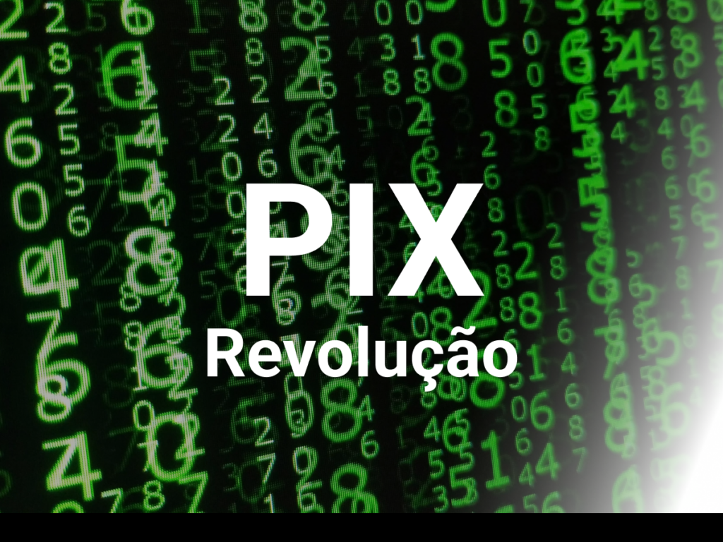 PIX revolucionando o mercado financeiro