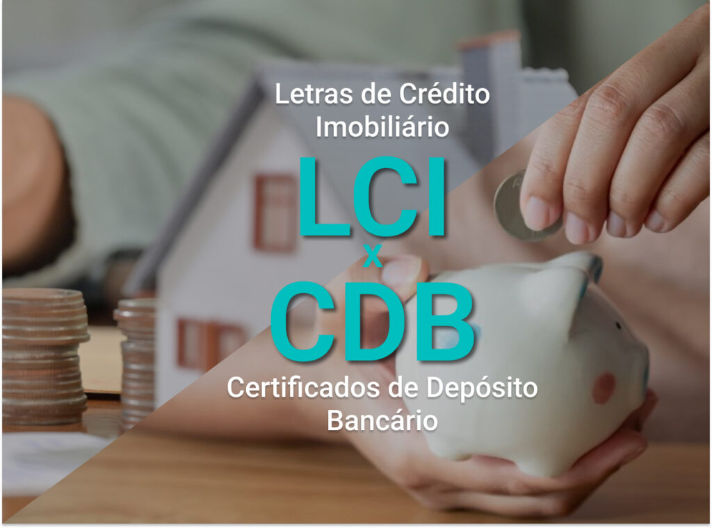 LCI ou CDB